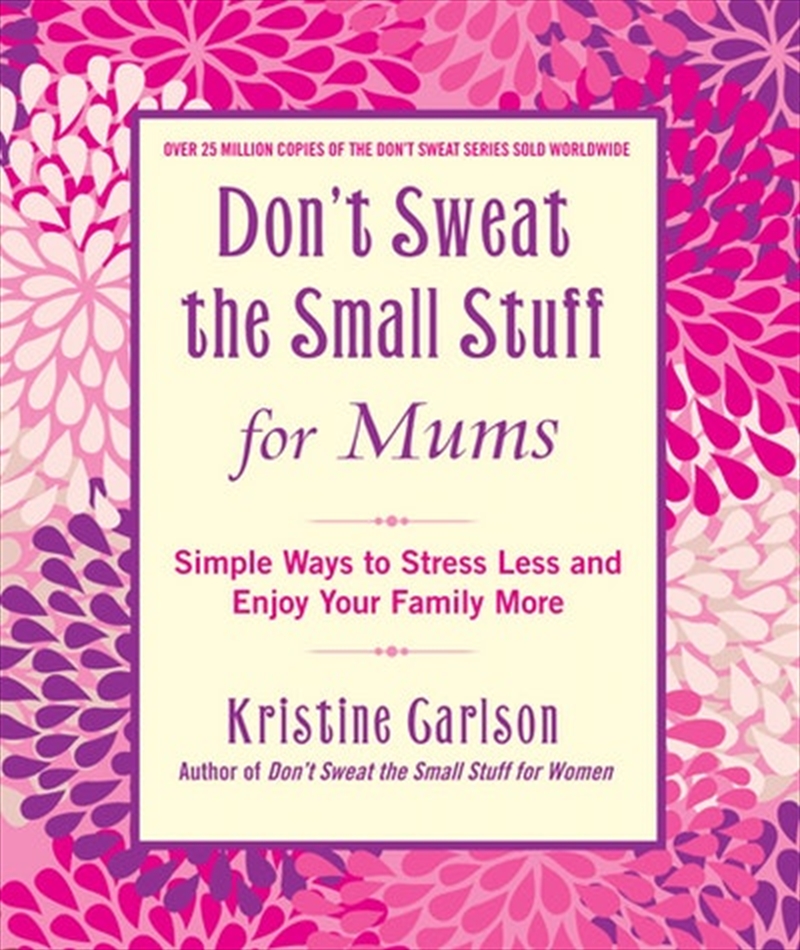 Don't Sweat The Small Stuff For Mums/Product Detail/Self Help & Personal Development