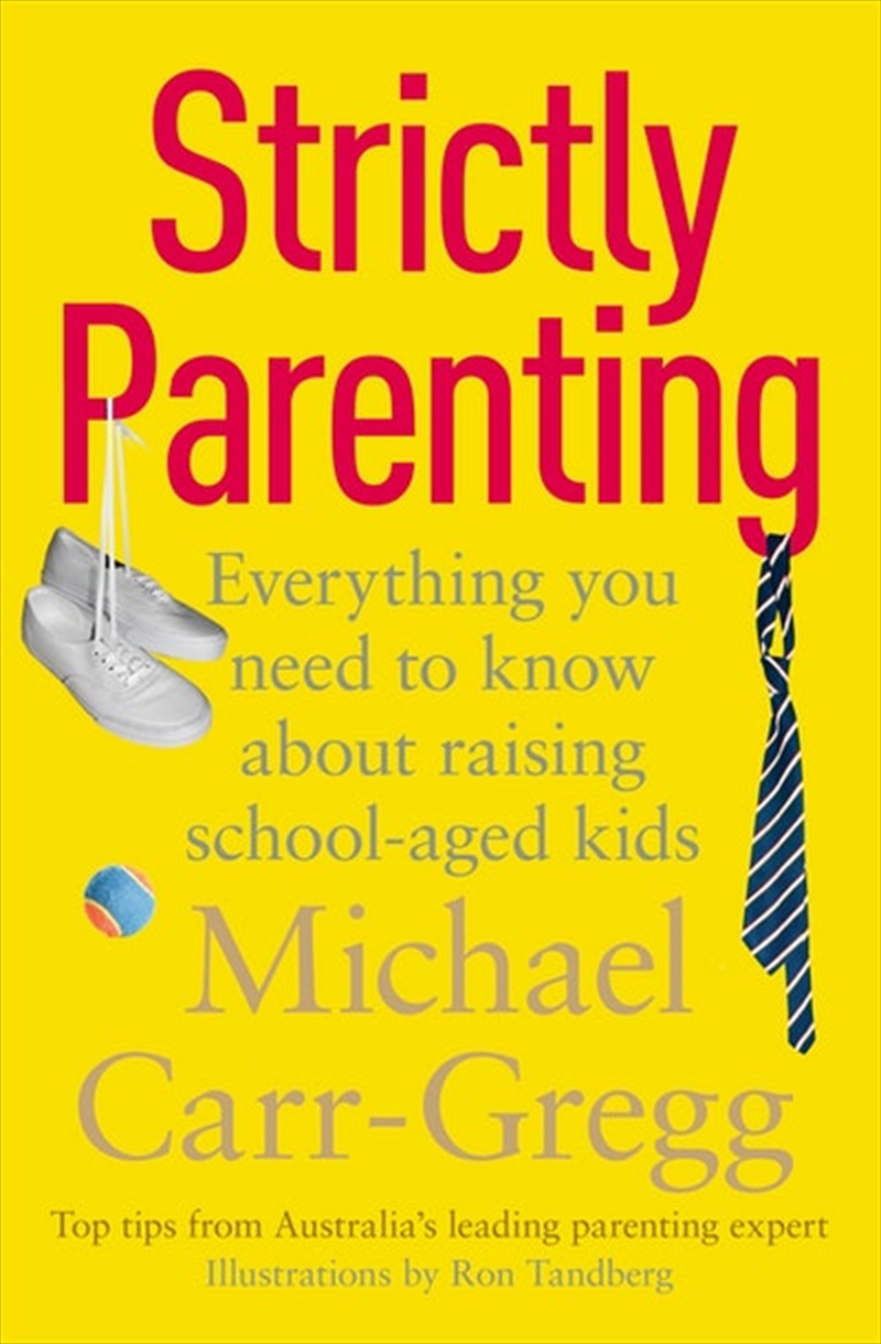 Strictly Parenting: Everything you need to know about raising school-aged kids/Product Detail/Family & Health