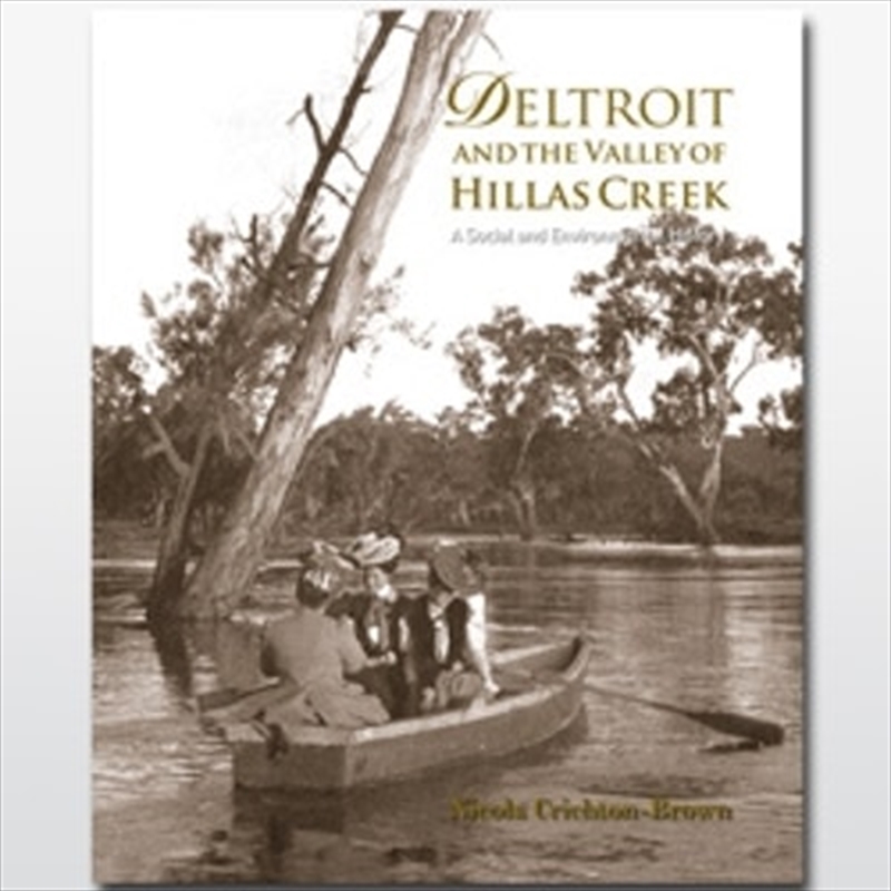 Deltroit and the Valley of Hillas Creek: A Social and Environmental History/Product Detail/History