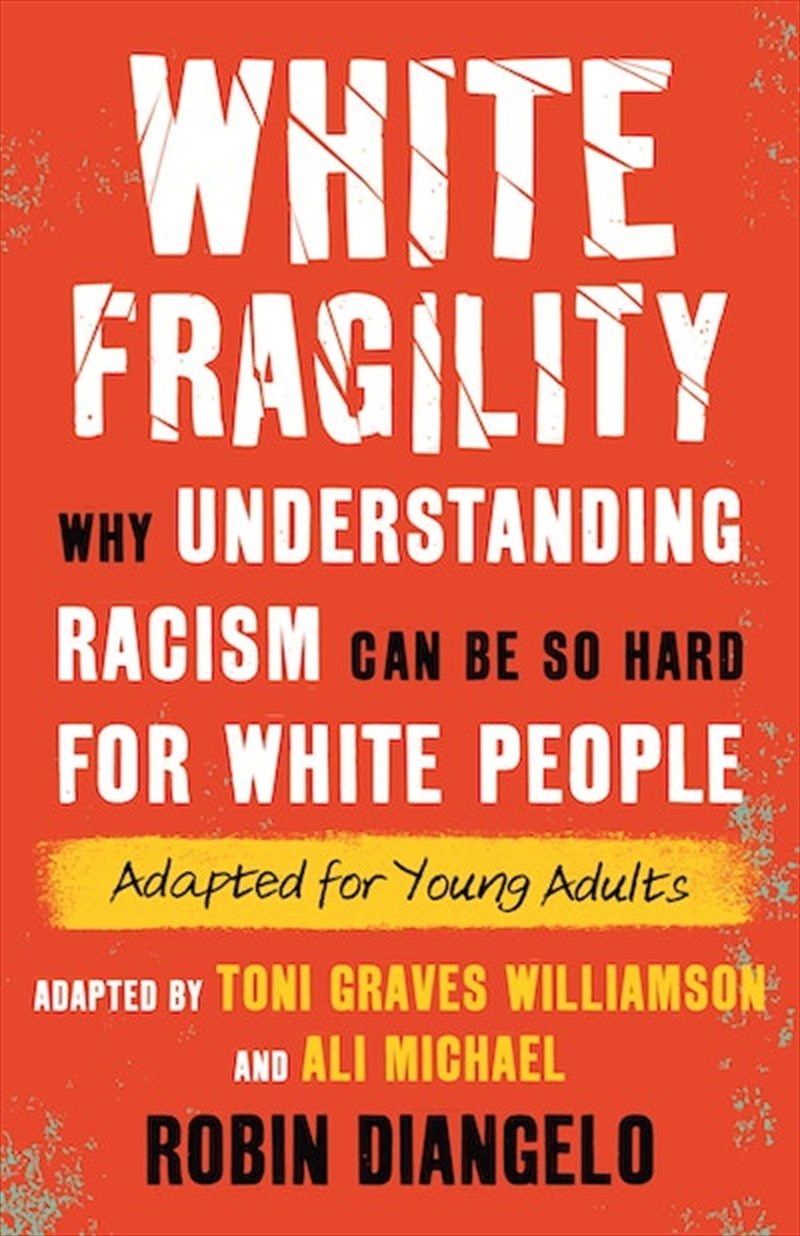 White Fragility (Adapted for Young Adults)/Product Detail/Young Adult Fiction