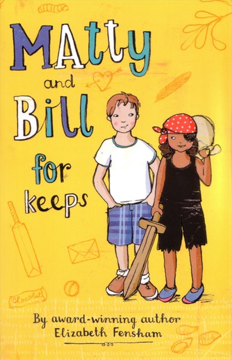 Matty and Bill for Keeps/Product Detail/Childrens Fiction Books