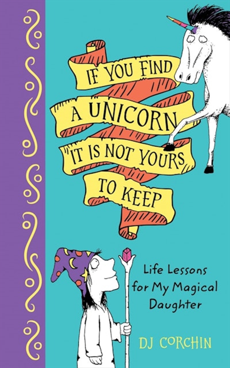 If You Find a Unicorn It Is Not Yours to Keep/Product Detail/Childrens Fiction Books