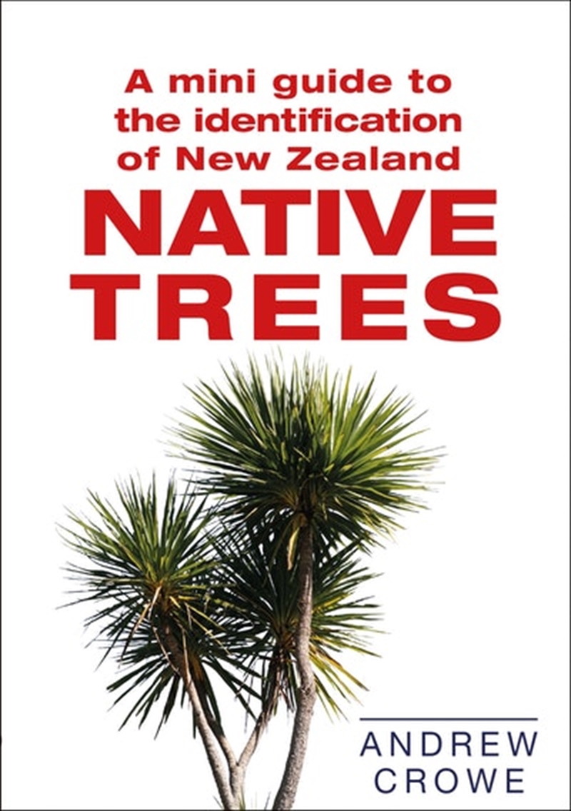 Mini Guide to the Identification of New Zealand Native Trees/Product Detail/Gardening