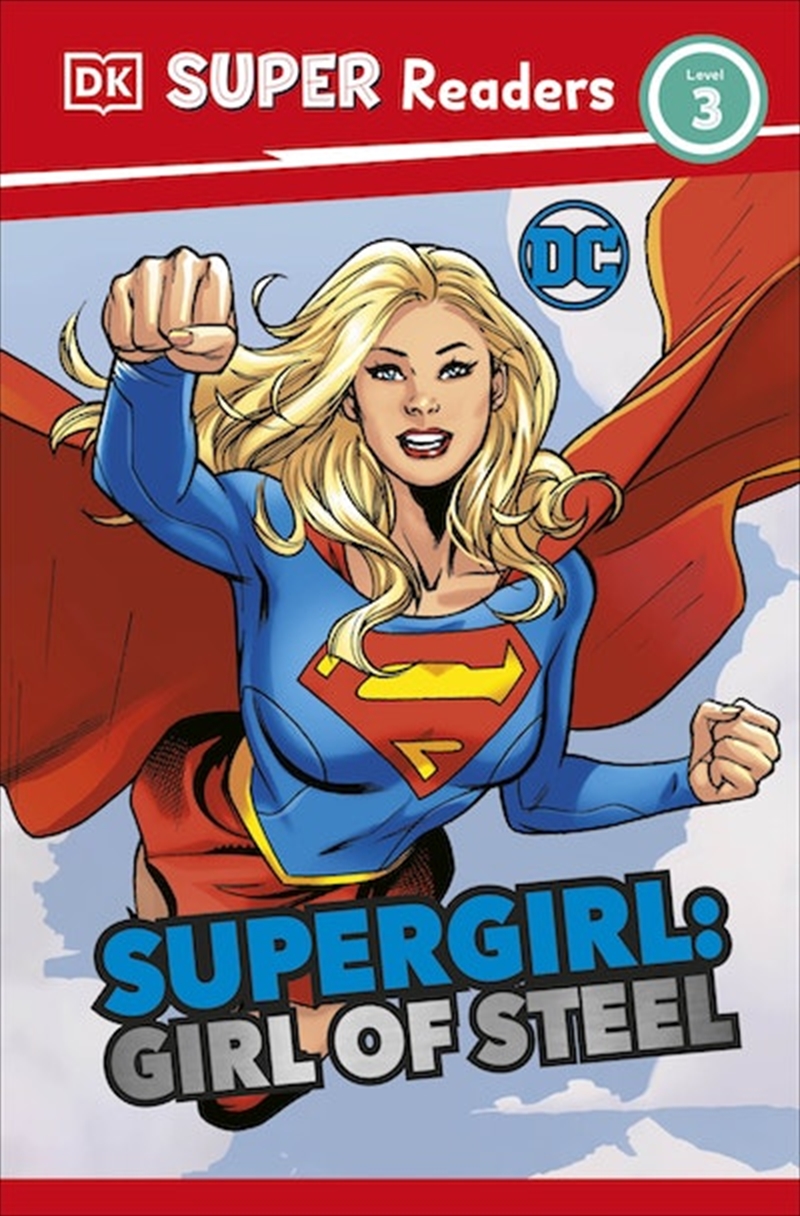 DK Super Readers Level 3 DC Supergirl Girl of Steel/Product Detail/Childrens Fiction Books