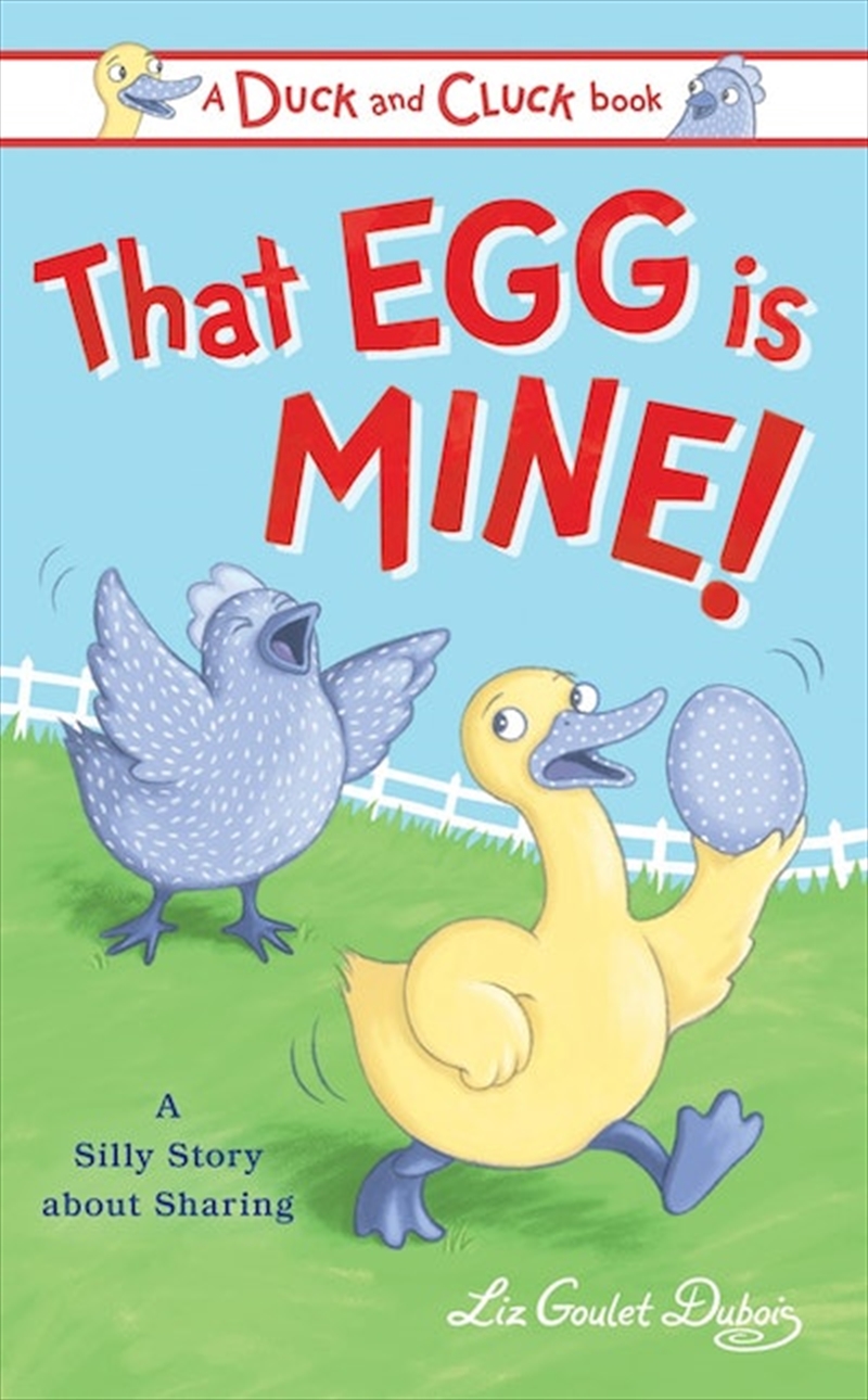 That Egg Is Mine!/Product Detail/Early Childhood Fiction Books