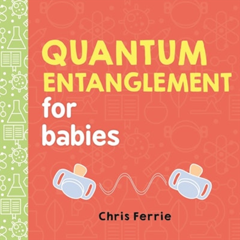 Quantum Entanglement for Babies/Product Detail/Early Childhood Fiction Books