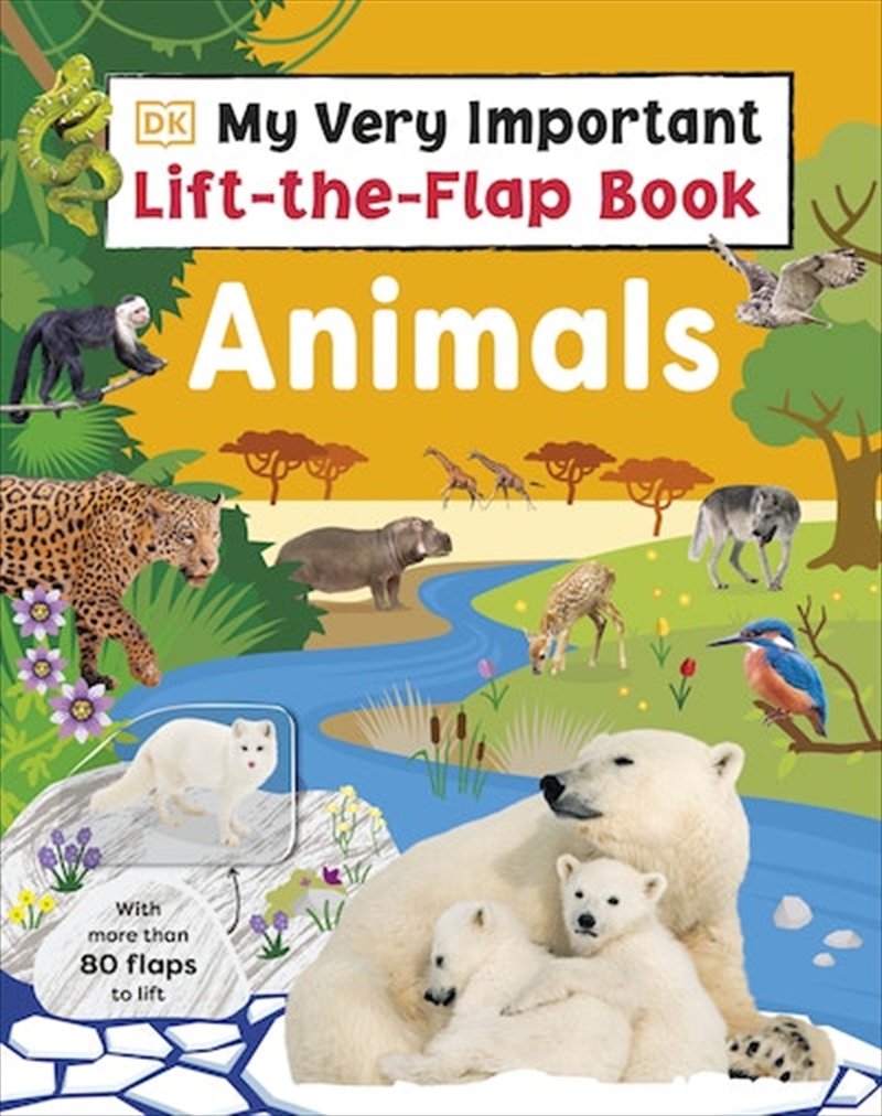 My Very Important Lift-the-Flap Book: Animals/Product Detail/Early Childhood Fiction Books