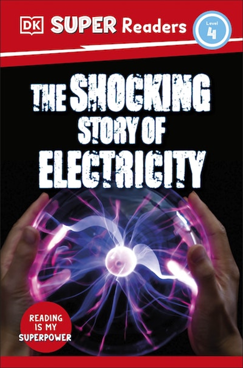 DK Super Readers Level 4 The Shocking Story of Electricity/Product Detail/Childrens Fiction Books