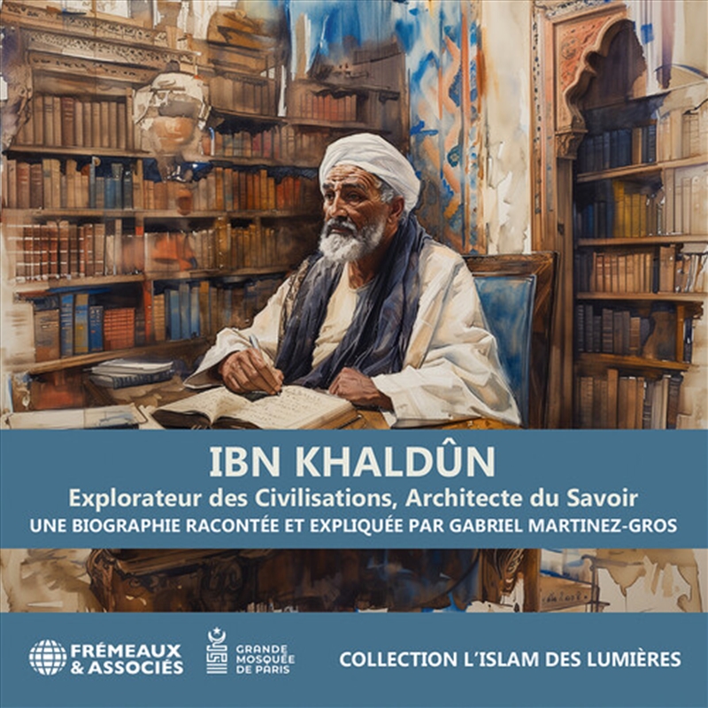 Ibn Khaldun Explorateur Des Civilisations/Product Detail/Specialist