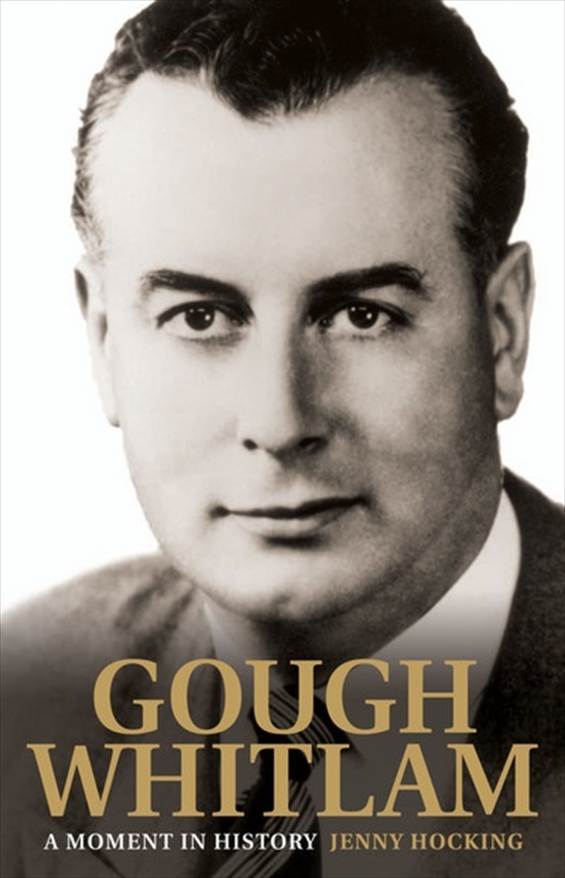 Gough Whitlam: A Moment In History/Product Detail/Politics & Government