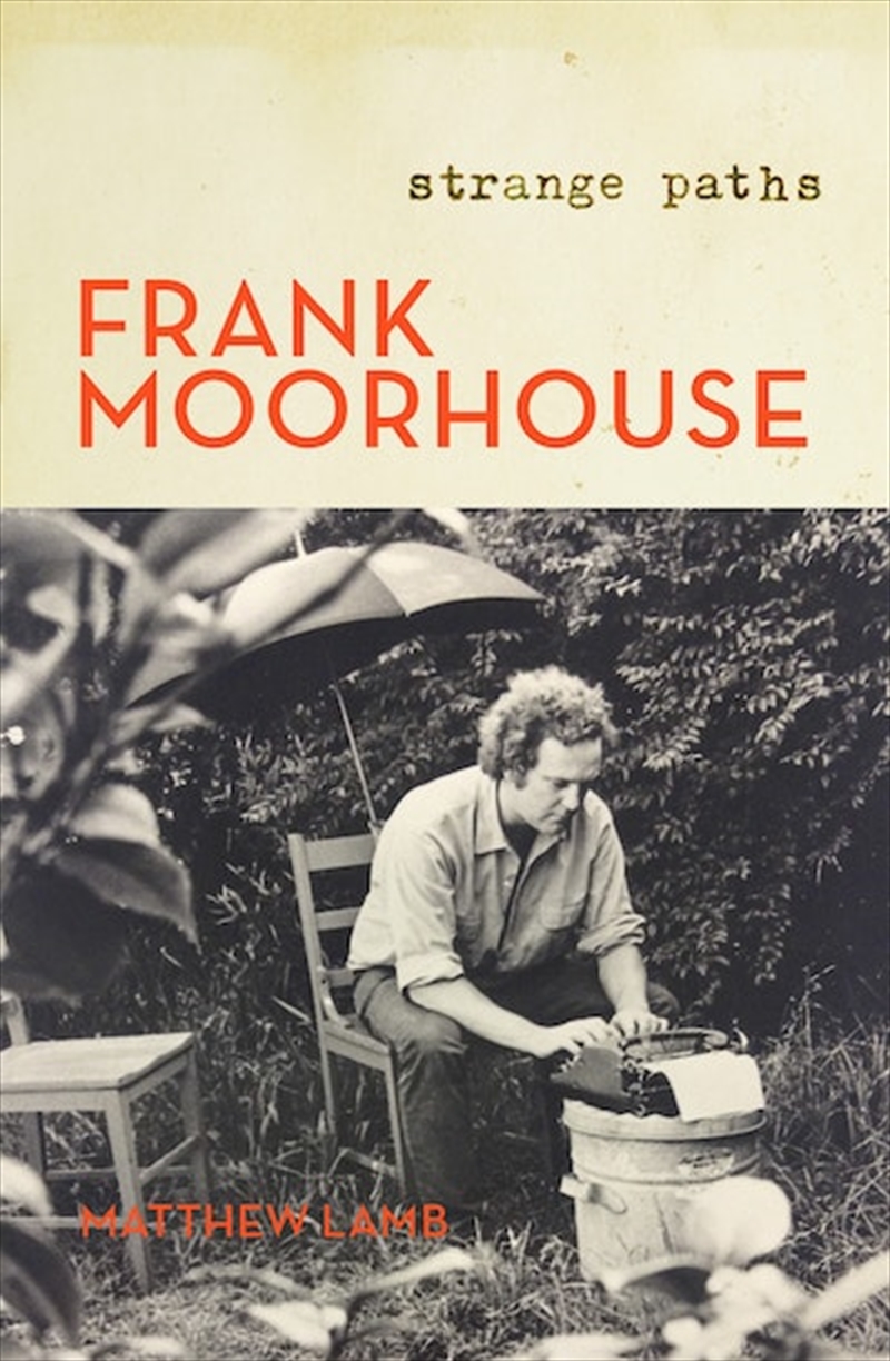 Frank Moorhouse: Strange Paths/Product Detail/Society & Culture