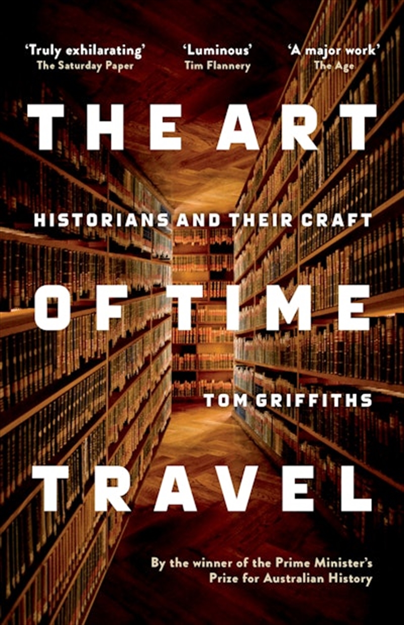 Art of Time Travel: Historians and Their Craft/Product Detail/History