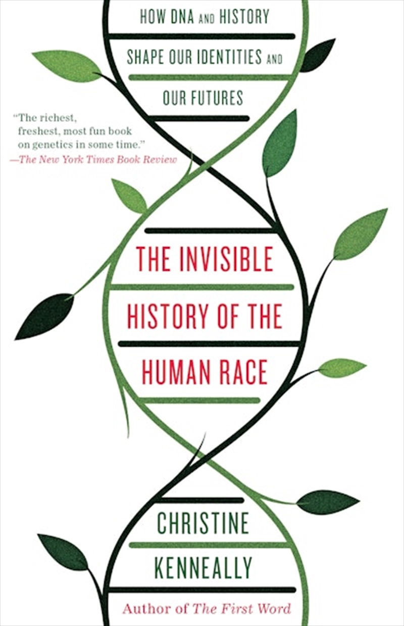 Invisible History of the Human Race: How DNA and History Shape Our Identities and Our Futures/Product Detail/Science