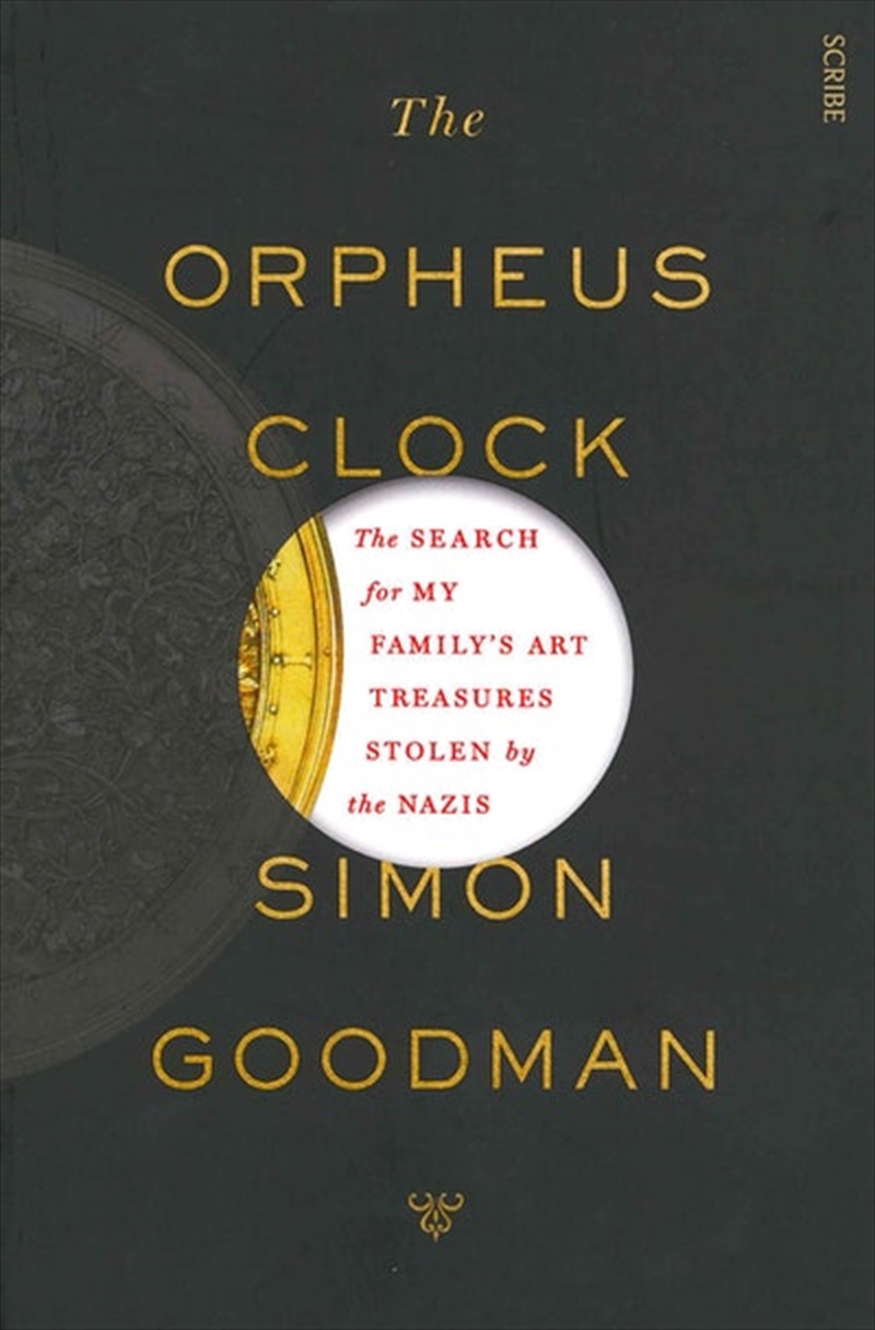 Orpheus Clock: the search for my family's art treasures stolen by the Nazis/Product Detail/History