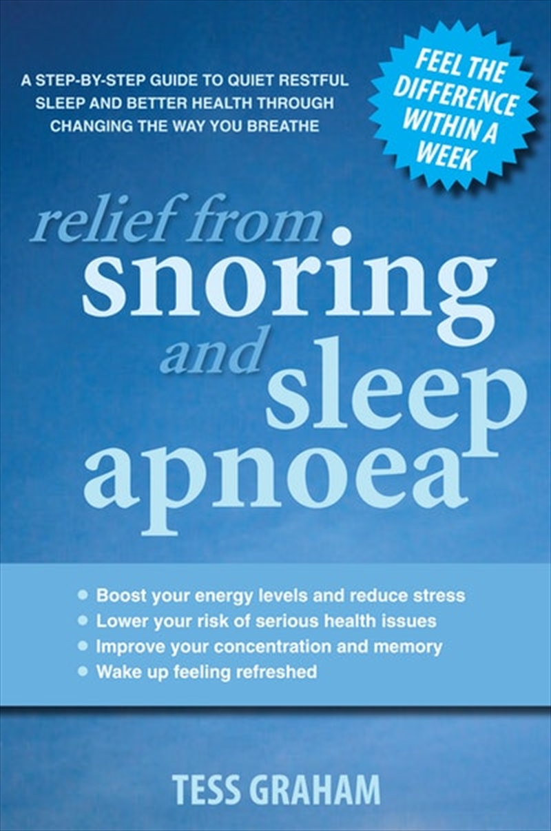 Relief from Snoring and Sleep Apnoea: A step-by-step guide to restful sleep and better health throug/Product Detail/Family & Health