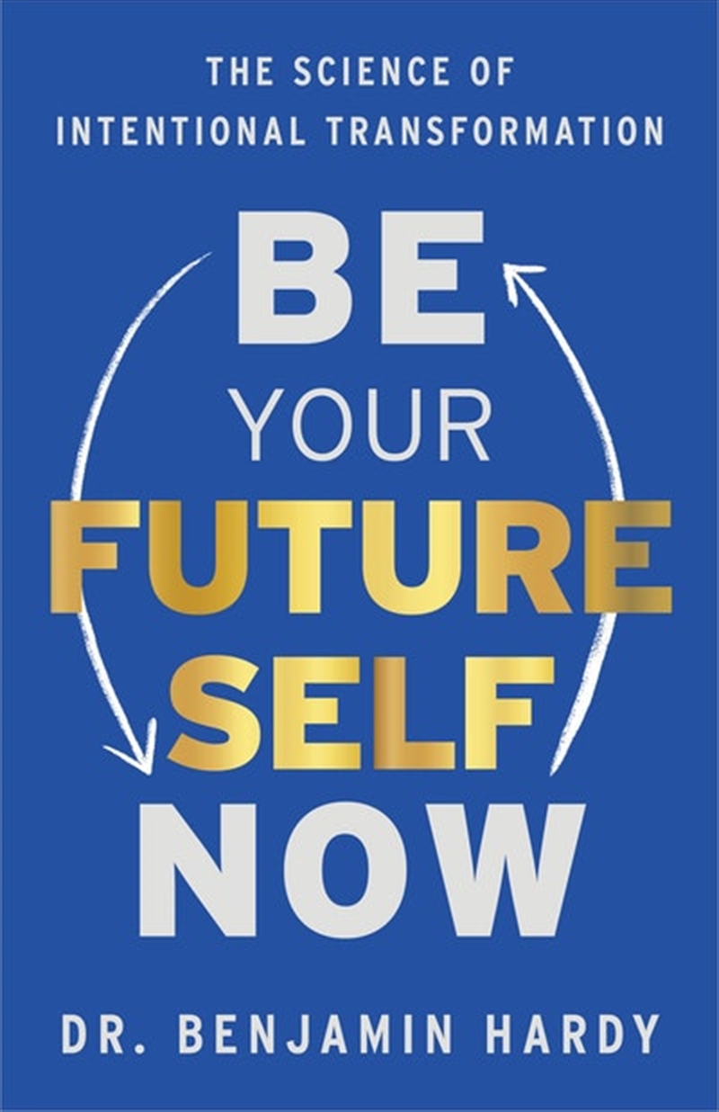 Be Your Future Self Now/Product Detail/Business Leadership & Management