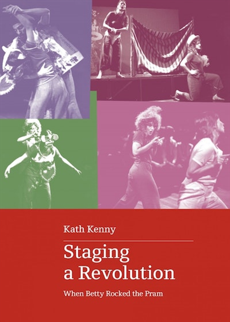 Staging a Revolution: When Betty Rocked the Pram/Product Detail/Arts & Entertainment