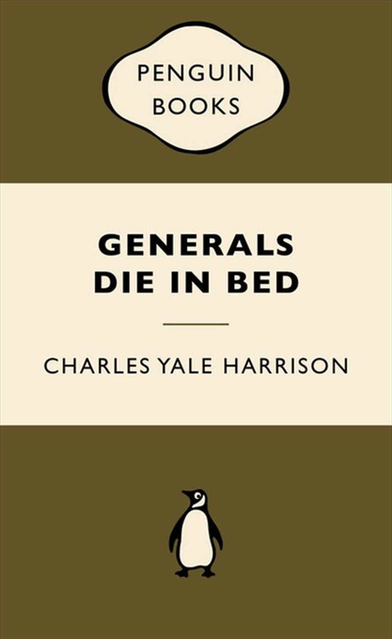 Generals Die in Bed: War Popular Penguins/Product Detail/General Fiction Books