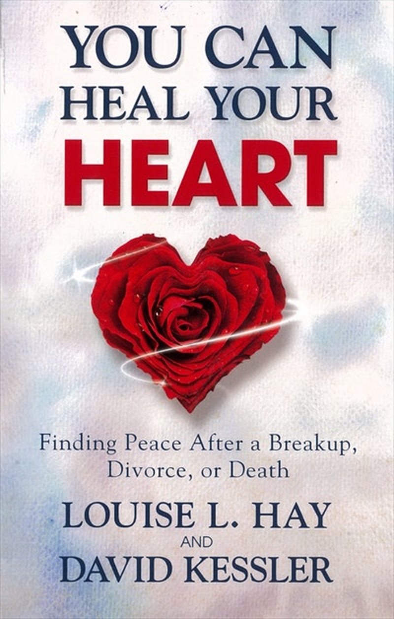 You Can Heal Your Heart: Finding Peace After a Breakup Divorce or Death/Product Detail/Family & Health