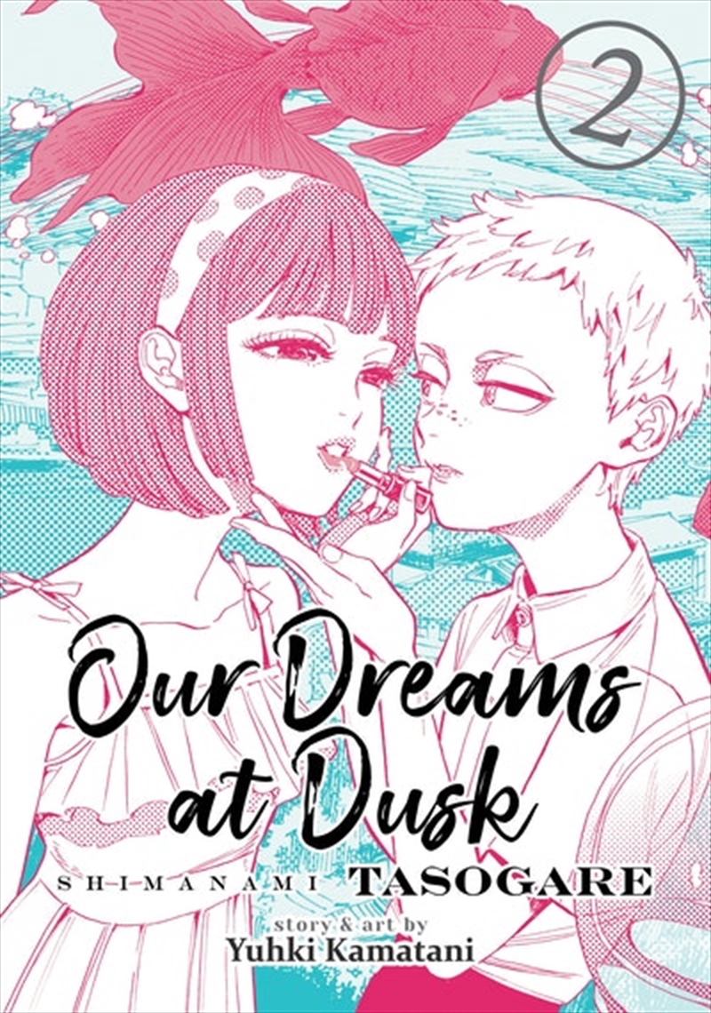 Our Dreams at Dusk: Shimanami Tasogare Vol. 2/Product Detail/Manga