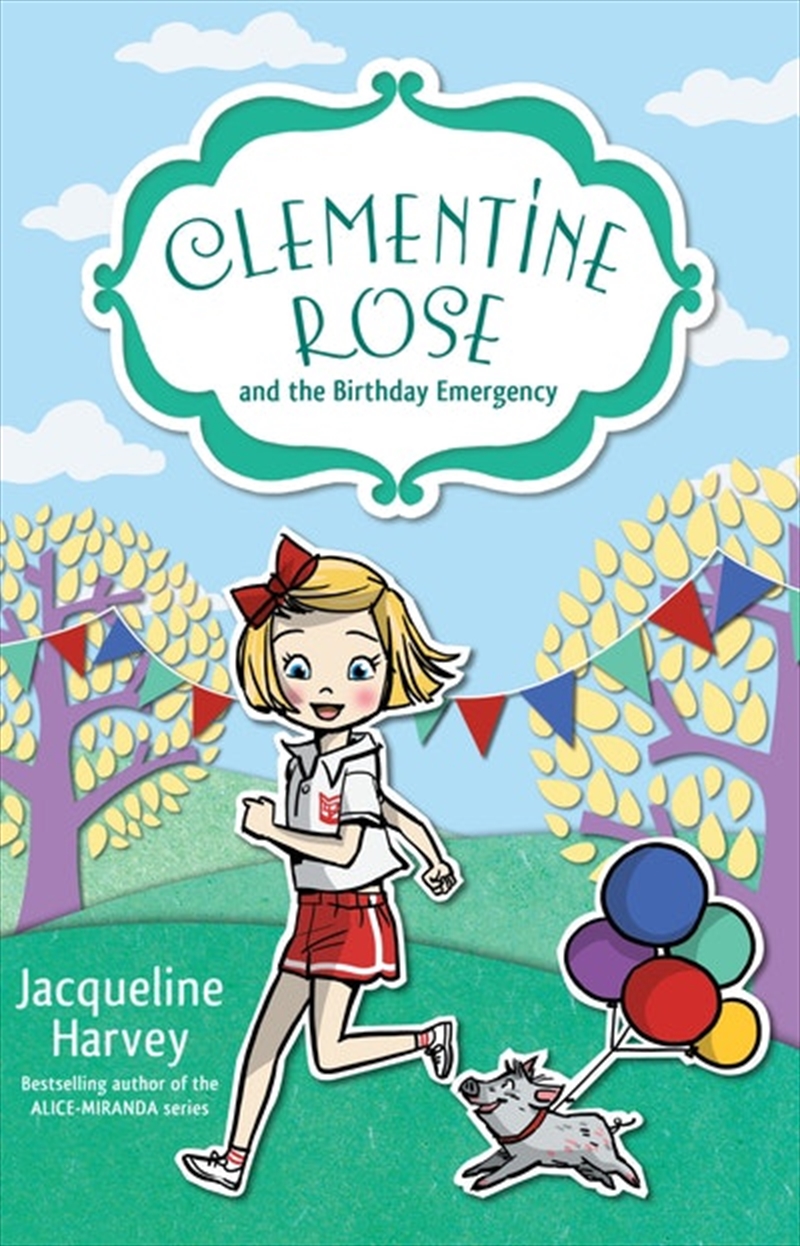 Clementine Rose and the Birthday Emergency 10/Product Detail/Childrens Fiction Books