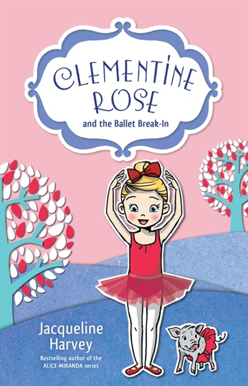 Clementine Rose and the Ballet Break-In 8/Product Detail/Childrens Fiction Books