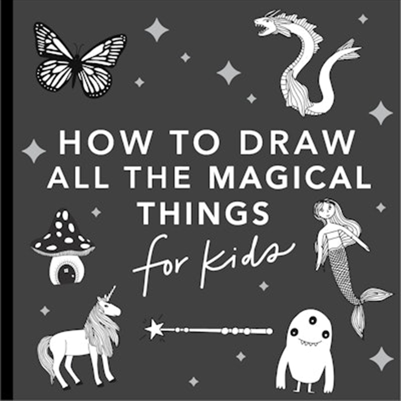 Magical Things: How to Draw Books for Kids with Unicorns Dragons Mermaids and  More/Product Detail/Childrens