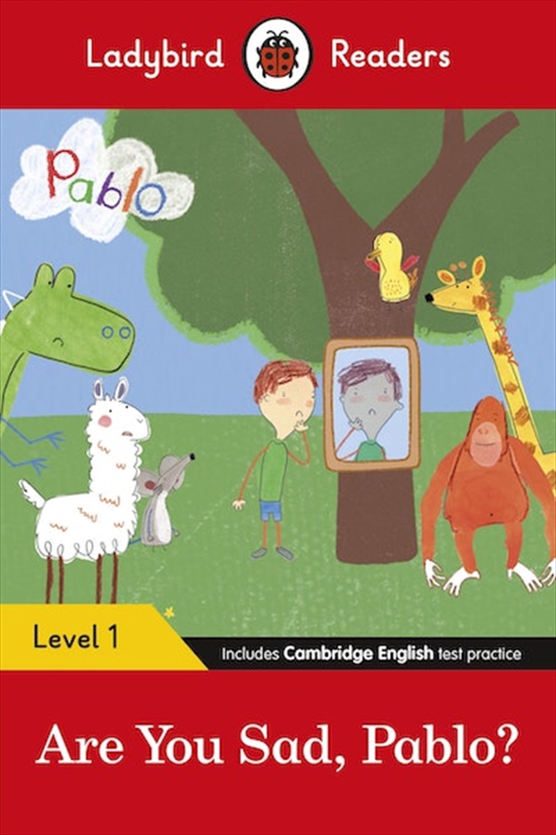 Ladybird Readers Level 1 - Pablo - Are You Sad Pablo? (ELT Graded Reader)/Product Detail/Childrens Fiction Books