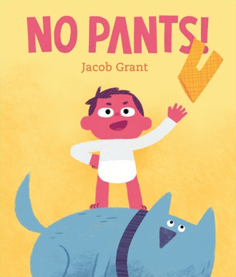 No Pants!/Product Detail/Early Childhood Fiction Books