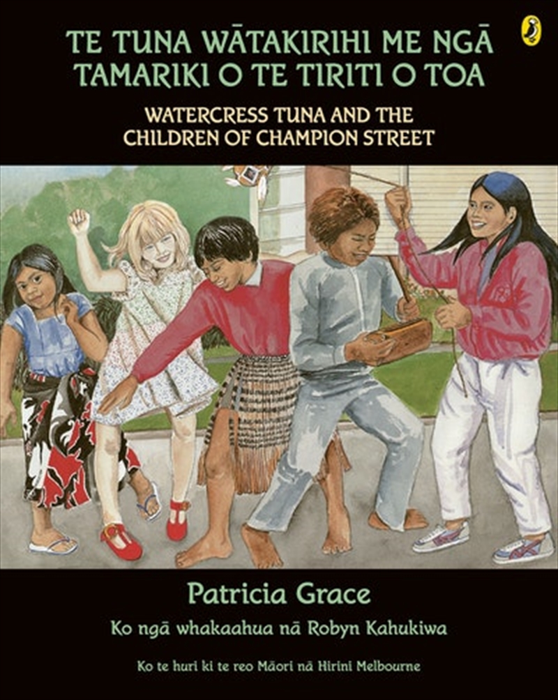 Te Tuna Watakirihi Me Nga Tamariki O Te Tiriti O Toa/Watercress Tuna and the Children of Champion St/Product Detail/Early Childhood Fiction Books