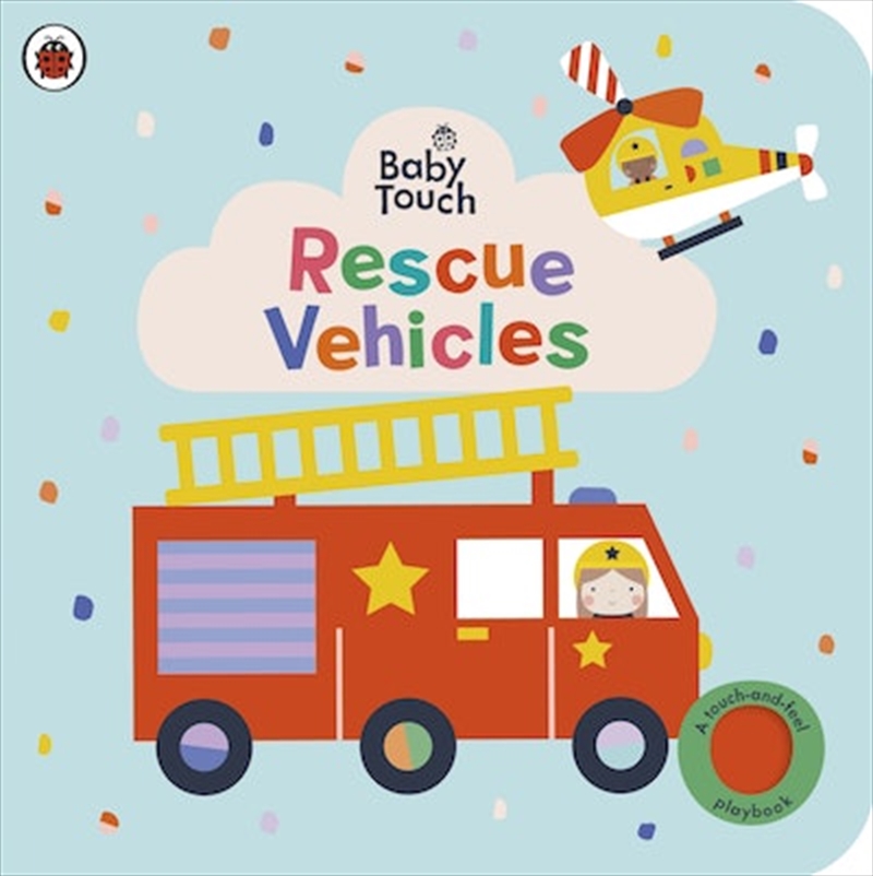 Baby Touch: Rescue Vehicles/Product Detail/Early Childhood Fiction Books