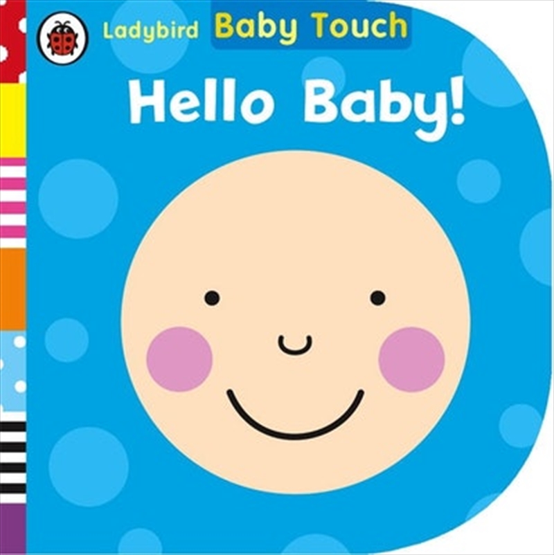 Baby Touch: Hello Baby!/Product Detail/Early Childhood Fiction Books