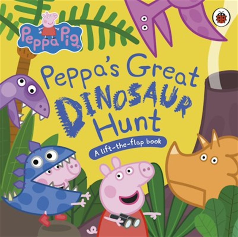 Peppa Pig: Peppa's Great Dinosaur Hunt/Product Detail/Early Childhood Fiction Books