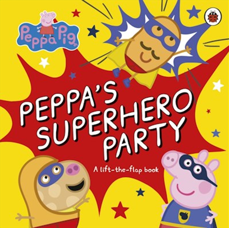 Peppa Pig: Peppa's Superhero Party/Product Detail/Early Childhood Fiction Books