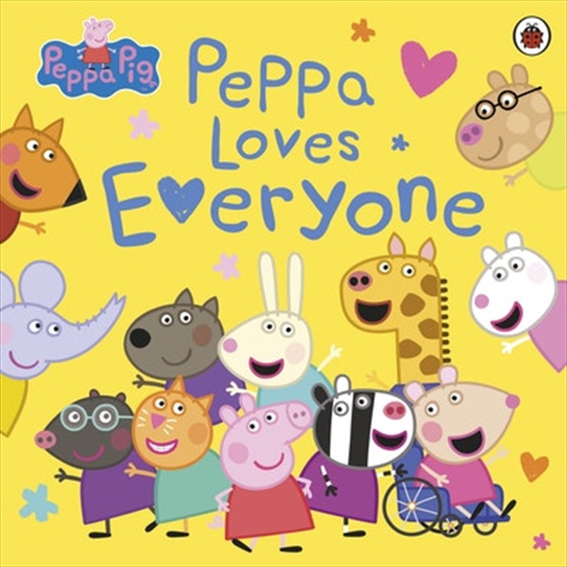 Peppa Pig: Peppa Loves Everyone/Product Detail/Early Childhood Fiction Books