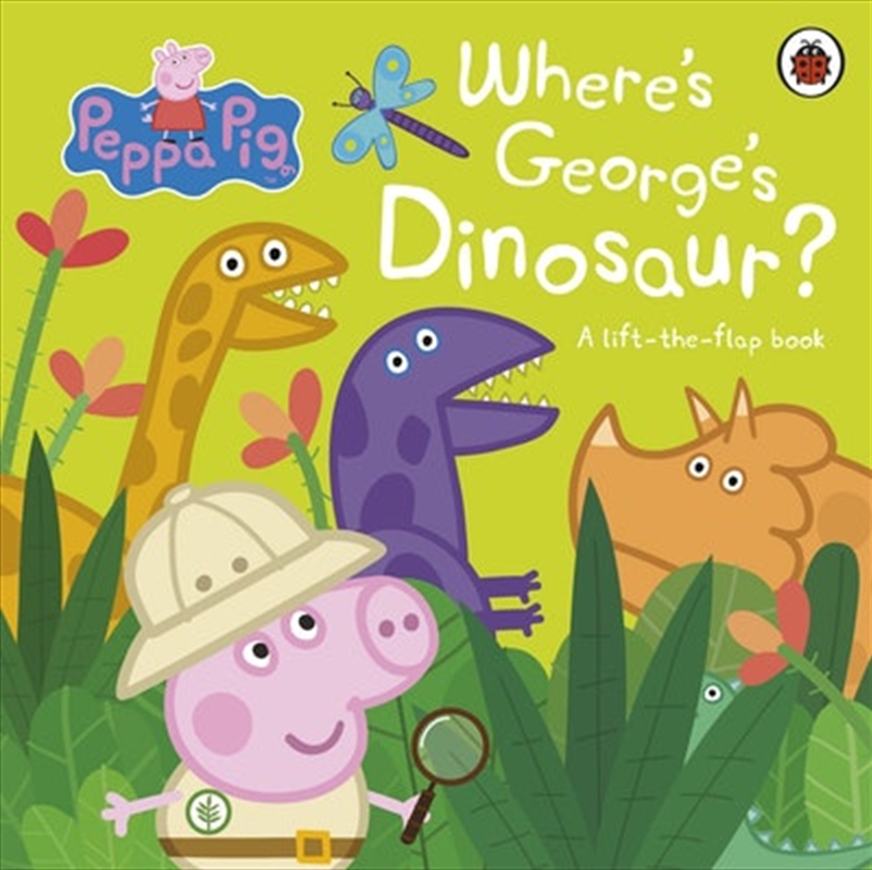 Peppa Pig: Where's George's Dinosaur?: A Lift The Flap Book/Product Detail/Early Childhood Fiction Books