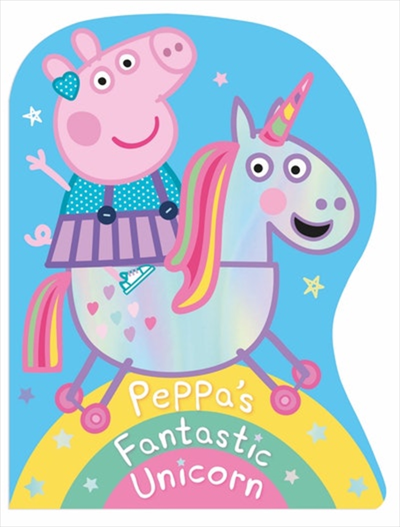 Peppa Pig: Peppa's Fantastic Unicorn Shaped Board Book/Product Detail/Early Childhood Fiction Books