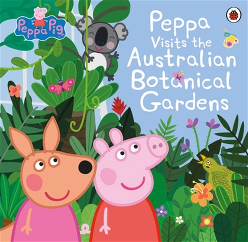 Peppa Visits the Australian Botanical Gardens/Product Detail/Early Childhood Fiction Books