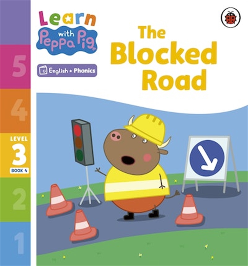 Learn with Peppa Phonics Level 3 Book 4 - The Blocked Road (Phonics Reader)/Product Detail/Early Childhood Fiction Books