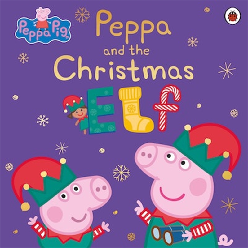 Peppa Pig: Peppa and the Christmas Elf/Product Detail/Early Childhood Fiction Books