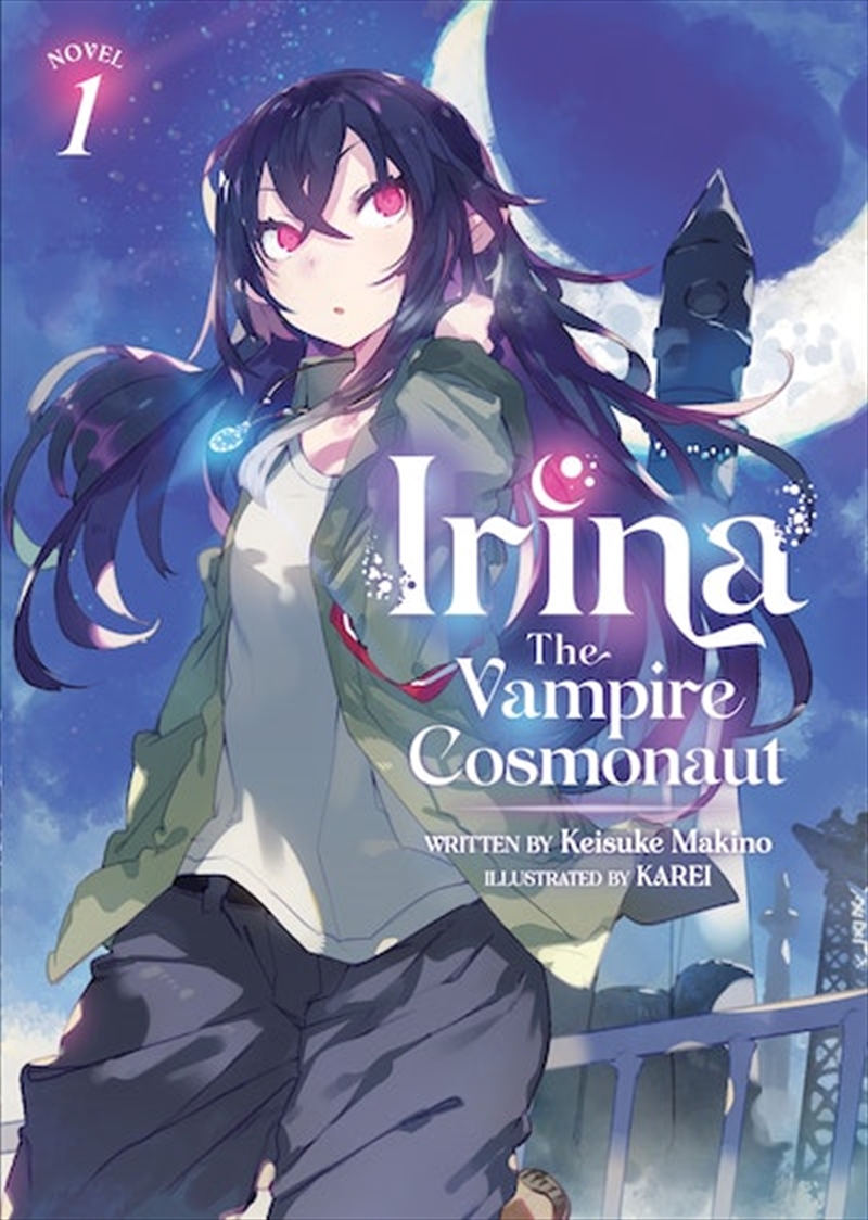 Irina: The Vampire Cosmonaut (Light Novel) Vol. 1/Product Detail/Graphic Novels