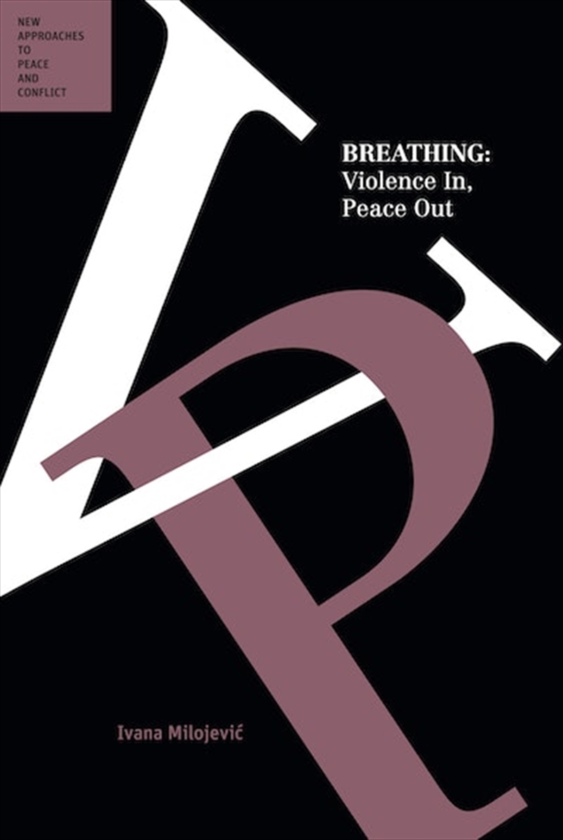 Breathing: Violence In Peace Out (Peace and Conflict Series)/Product Detail/Politics & Government