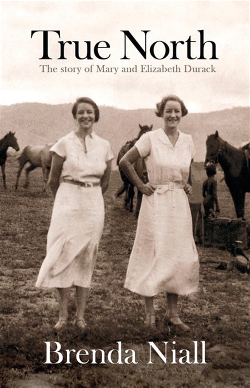 True North: The Story of Mary and Elizabeth Durack/Product Detail/Reading