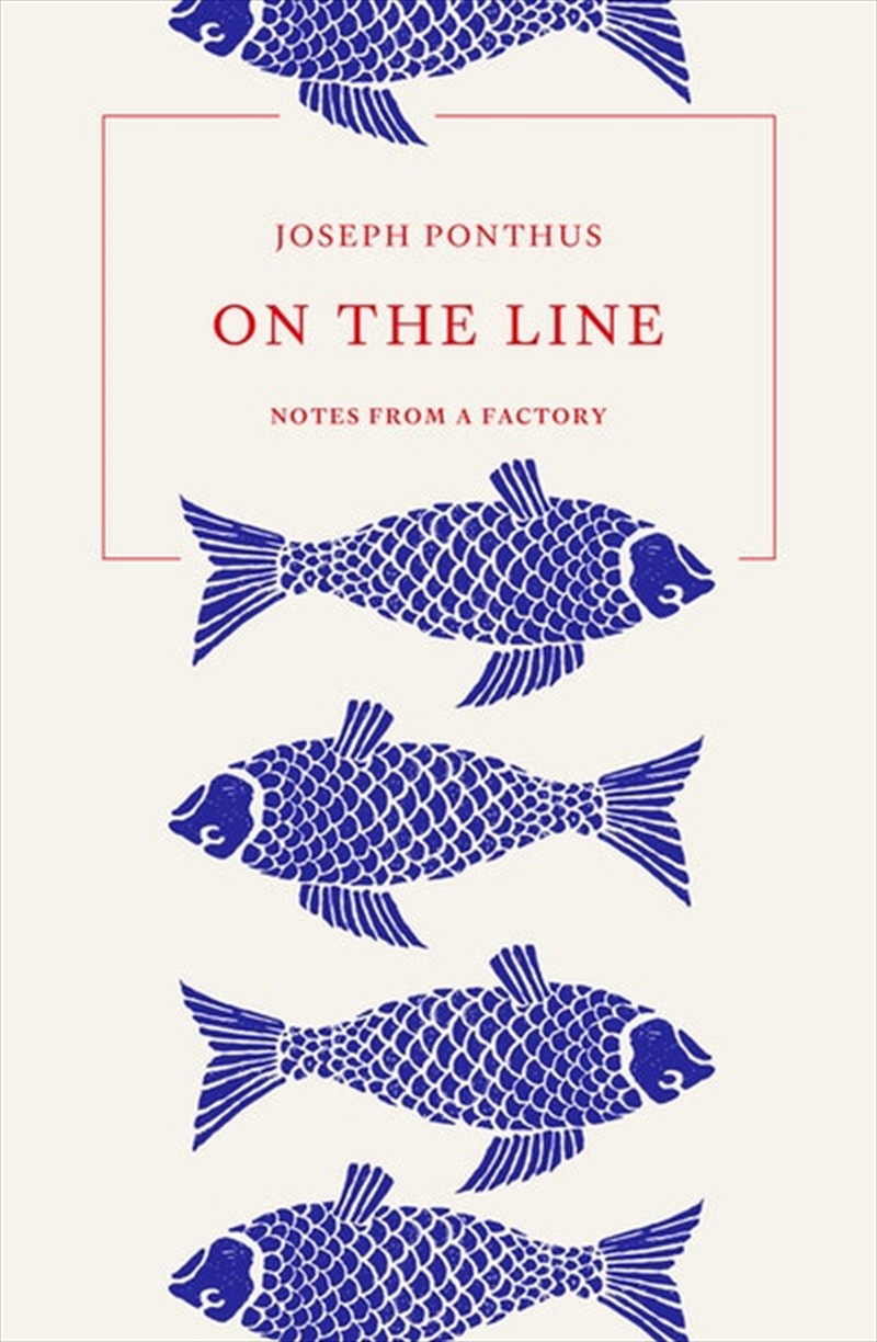 On the Line: Notes from a Factory/Product Detail/General Fiction Books