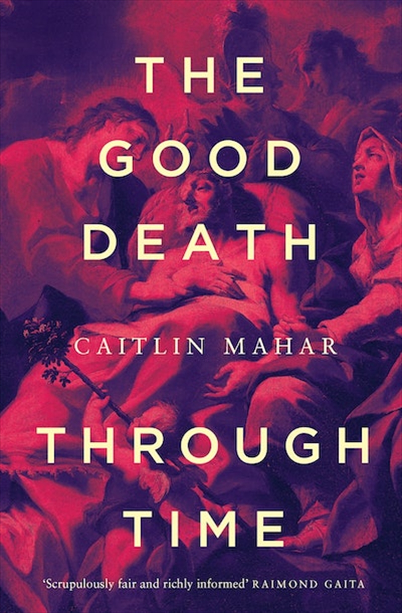 Good Death Through Time/Product Detail/Society & Culture