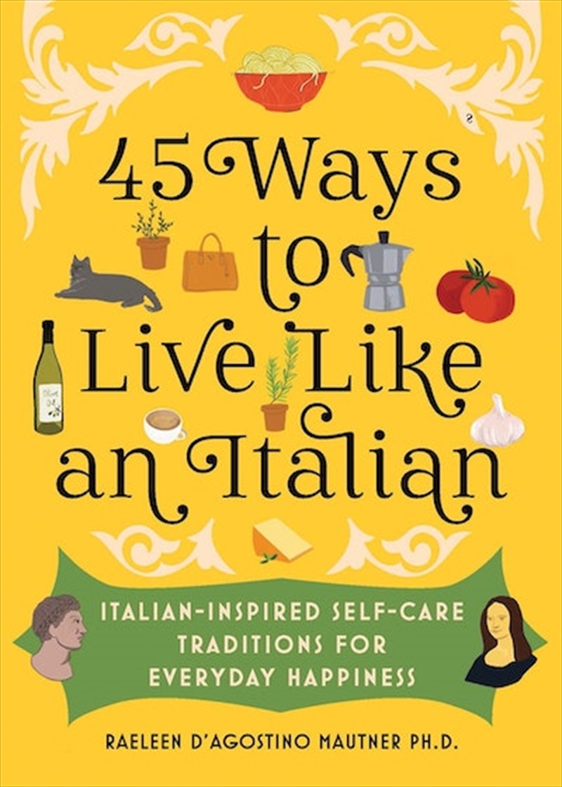 45 Ways to Live Like an Italian/Product Detail/Self Help & Personal Development