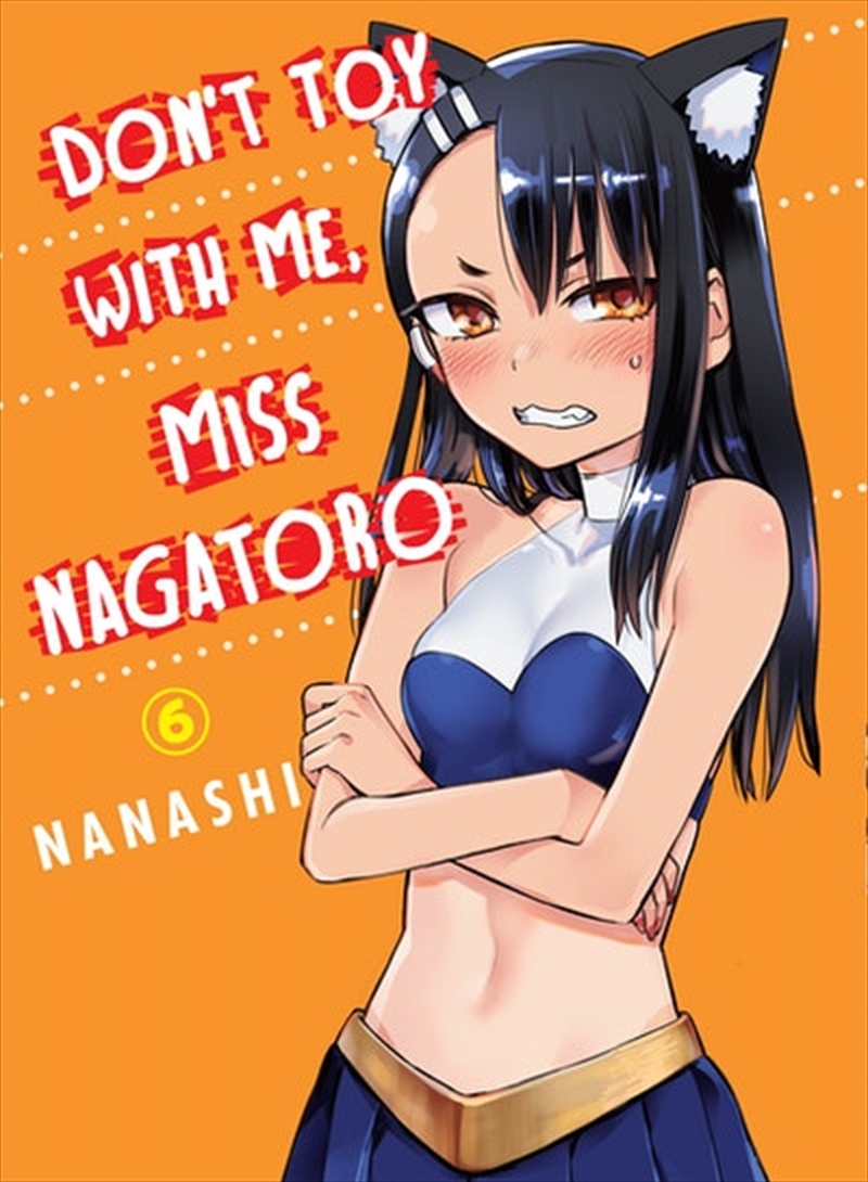 Don't Toy With Me Miss Nagatoro 6/Product Detail/Graphic Novels