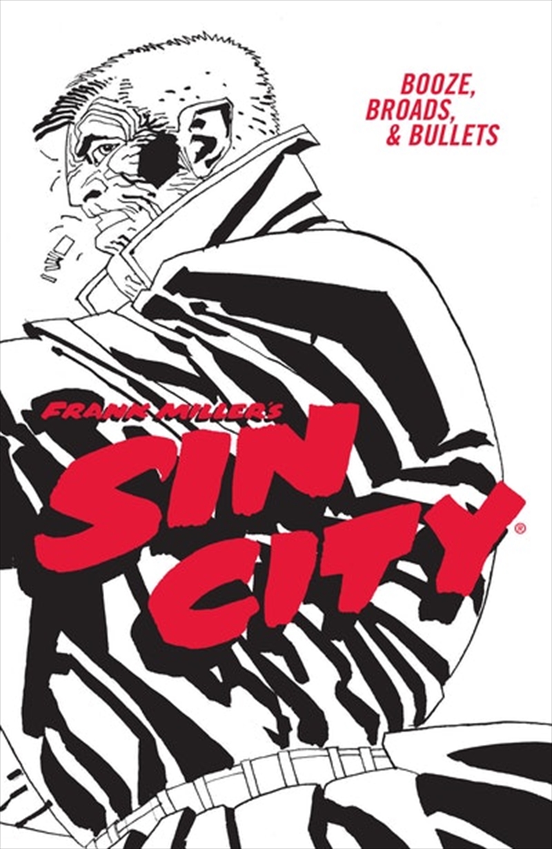 Frank Miller's Sin City Vol 6: Booze Broads & Bullets (Fourth Edition)/Product Detail/Crime & Mystery Fiction