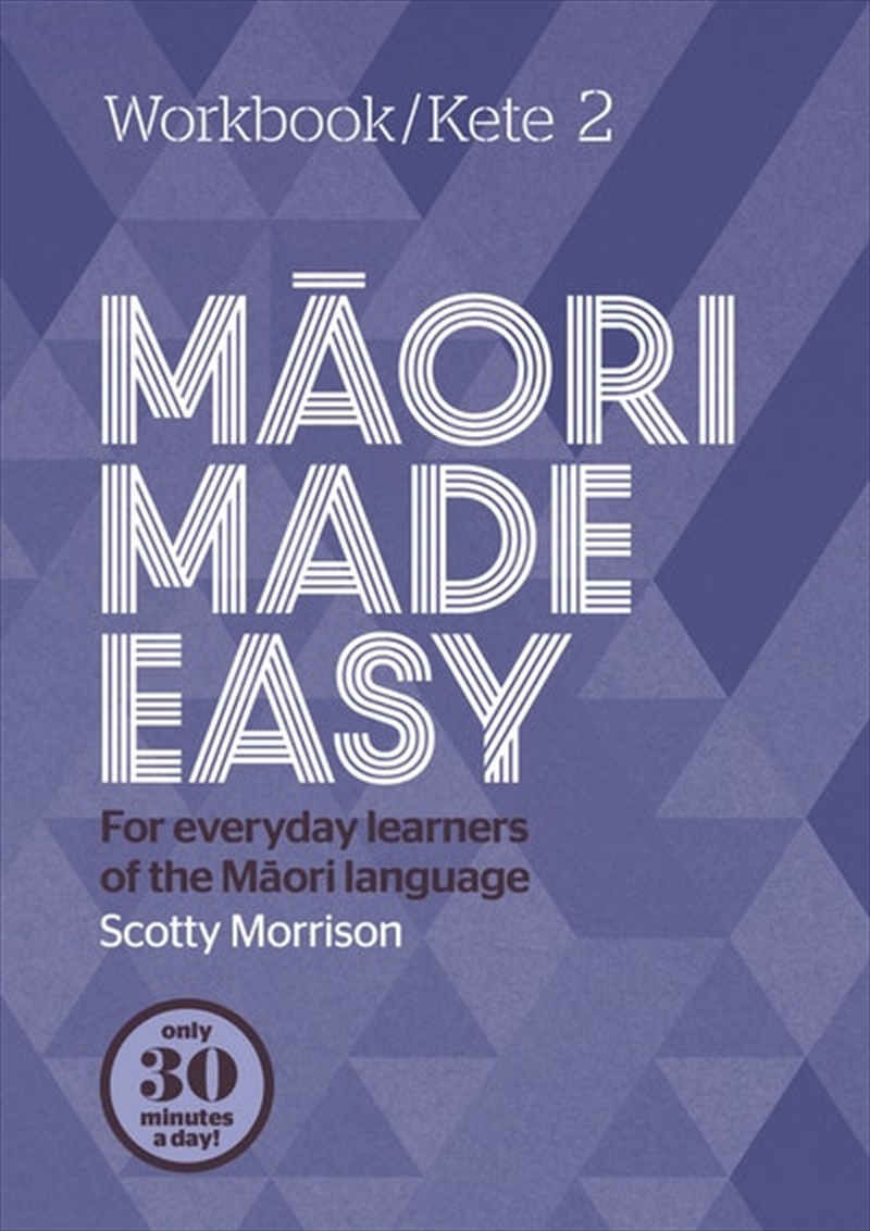 Kete 2: Maori Made Easy Workbook/Product Detail/Language & Linguistics