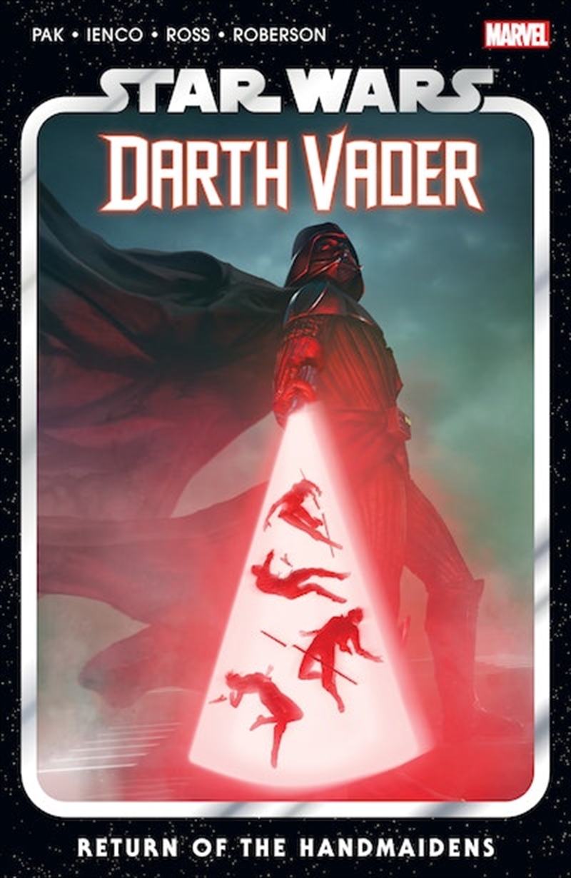 STAR WARS: DARTH VADER BY GREG PAK VOL. 6 - RETURN OF THE HANDMAIDENS/Product Detail/Fantasy Fiction